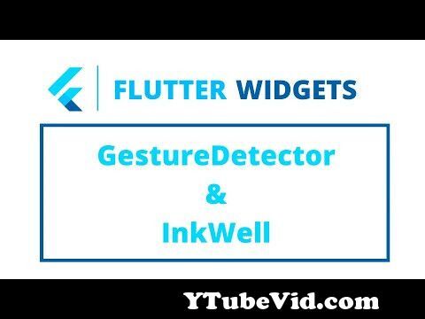 View Full Screen: flutter widgets 124 gesturedetector amp inkwell.jpg