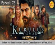 Kurulus Osman Season 04 Episode 78 - Hindi /Urdu Dubbed&#60;br/&#62;&#60;br/&#62;The people of Anatolia was forced to live under the circumstances of the danger caused by the presence of Byzantine empire while suffering from Mongolian invasion. Kayı tribe is a frontiersman that remains its&#39; presence at Söğüt. Because of where the tribe is located to face the Byzantine danger, they are in a continuous state of red alert. Giving the conditions and the sickness of Ertuğrul Ghazi, there occured a power vacuum. The power struggle caused by this war of principality is between Osman who is heroic and brave is the youngest child of Ertuğrul Ghazi and the uncle of Osman; Dündar and Gündüz who is good at statesmanship. Dündar, is the most succesfull man in the field of politics after his elder brother Ertuğrul Ghazi. After his brother&#39;s sickness emerged, his hunger towards power has increased. Dündar is born ready to defeat whomever is against him on this path to power. Aygül, on the other hand, is responsible for the women administration that lives in the Kayi tribe, and ever since they were a child she is in love with Osman and wishes to marry him. The brave and beautiful Bala Hanım who is the daughter of Şeyh Edebali, is after some truths to protect her people. For they both prioritize their people&#39;s future, Bala Hanım&#39;s and Osman&#39;s path has crossed. They fall in love at first sight. Although, betrayals and plots causes major obstacles for their love. Osman will fight internally and externally, both for the sake of Kayı tribe&#39;s future and for to rejoin with Bala Hanım by overcoming the obstacles they faced.&#60;br/&#62;&#60;br/&#62;#kurulusosmanS4Ep78