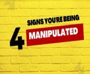 These are 4 signs you&#39;re being manipulated:&#60;br/&#62;&#60;br/&#62;&#60;br/&#62;1. They undermine you relentlessly or get you right where it hurts with a very personal attack and then follow up with something like I&#39;m just saying, Don&#39;t overreact. Not just once, but repeatedly over time. &#60;br/&#62;&#60;br/&#62;2. They do things for you, maybe even things you didn&#39;t even ask for, and then use that as currency to get you to do what they want you to do. So every act of kindness seems to have strings attached.&#60;br/&#62;&#60;br/&#62;3. They might dismiss your problems and play up their own with things like,&#60;br/&#62;Oh, you think you&#39;ve got it bad? Try being me.&#60;br/&#62;&#60;br/&#62;4. Playing the victim role, they refused to take responsibility for themselves and then ask you to do things for them that you wouldn&#39;t normally say yes to if you thought they could do it for themselves.&#60;br/&#62;&#60;br/&#62;source: Dr Julia Smith